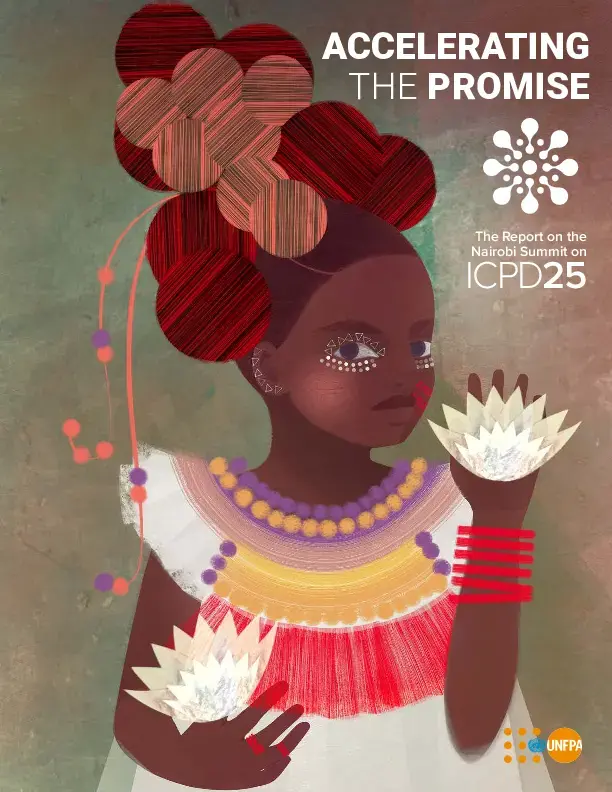 Accelerating the Promise: The Report on the Nairobi Summit on ICPD25